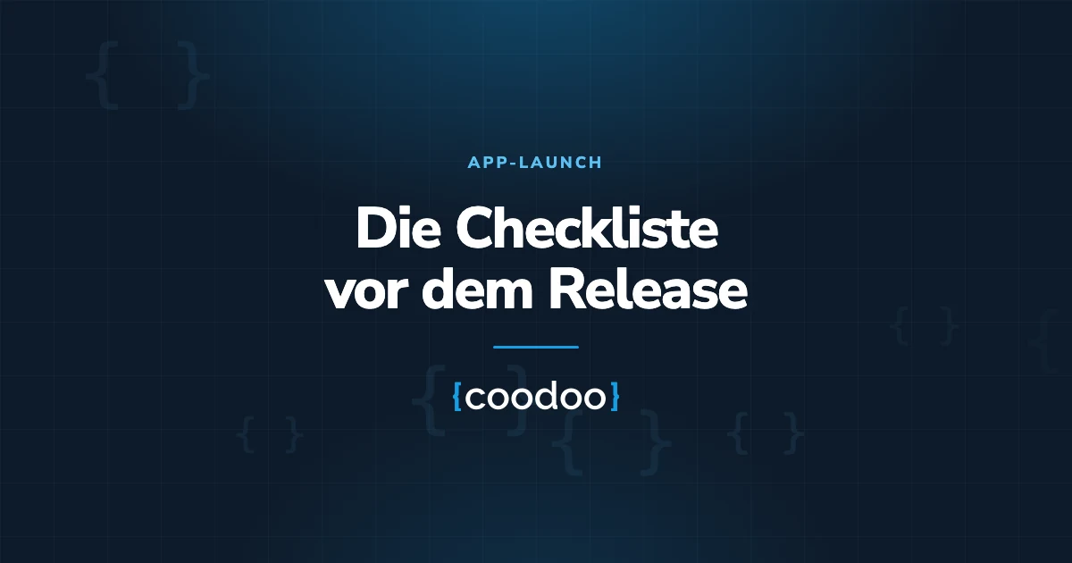 Mobile-App-Launch: Checkliste vor dem Release
